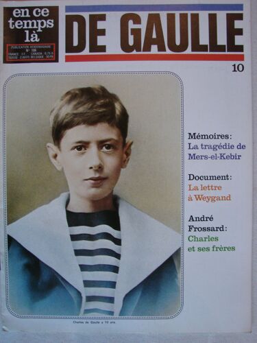En Ce Temps La  -10  N° 106 : General De Gaulle ...Photos...Documents....Archives...