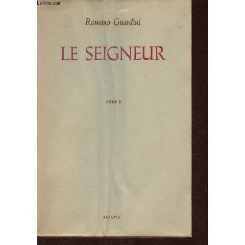 Le Seigneur Méditations Sur La Personne Et La Vie De Jésus-Christ - Tome 2.