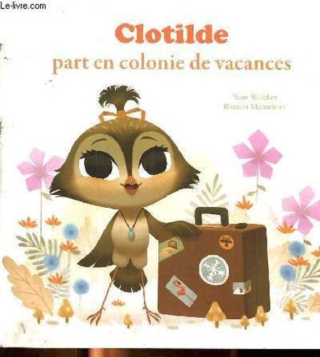 Clotilde Part En Colonie De Vacances