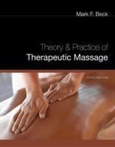 Theory And Practice Of Therapeutic Massage