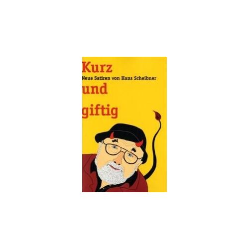 Scheibner, H: Kurz Und Giftig
