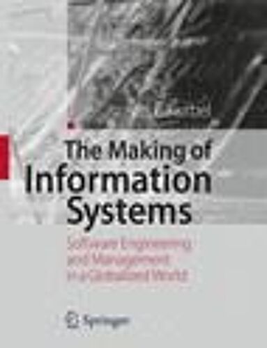 The Making Of Information Systems