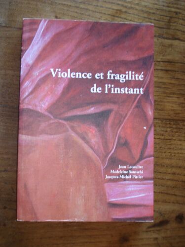 Violence Et Fragilite De L'instant
