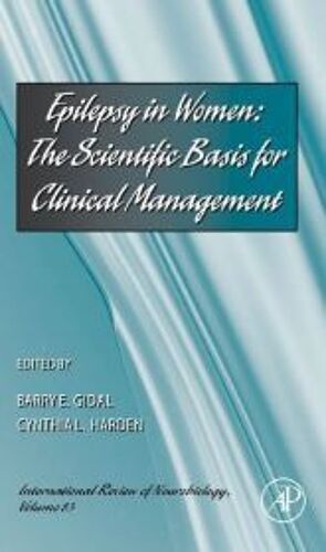 Epilepsy In Women: The Scientific Basis For Clinical Management