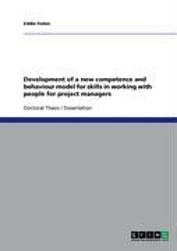 Development Of A New Competence And  Behaviour Model For Skills In Working With People For Project Managers