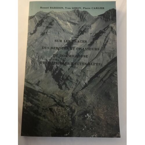 Sur Les Traces Des Bergers Et Chasseurs De Dormillouse 