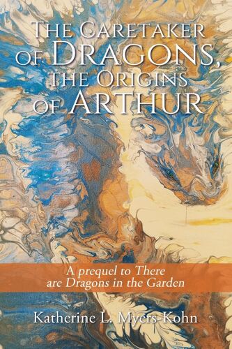The Caretaker Of Dragons, The Origins Of Arthur