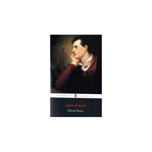 Selected Poems Of Lord George Gordon Byron