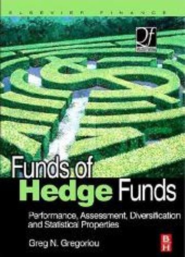 Funds Of Hedge Funds: Performance, Assessment, Diversification And Statistical Properties