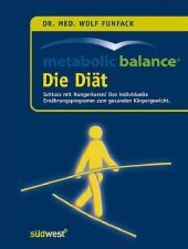 Funfack, W: Metabolic Balance - Die Diät
