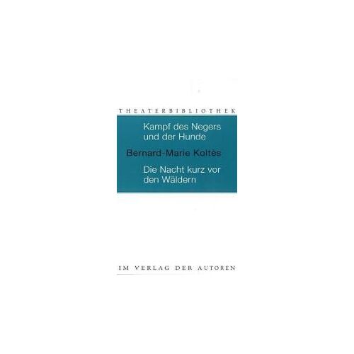 Kampf Des Negers Und Der Hunde / Die Nacht Kurz Vor Den Wäldern