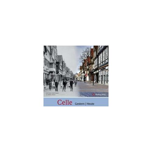 Celle - Gestern Und Heute