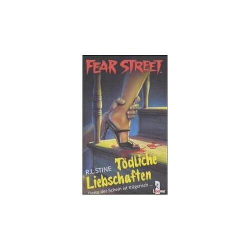 Fear Street. Tödliche Liebschaften