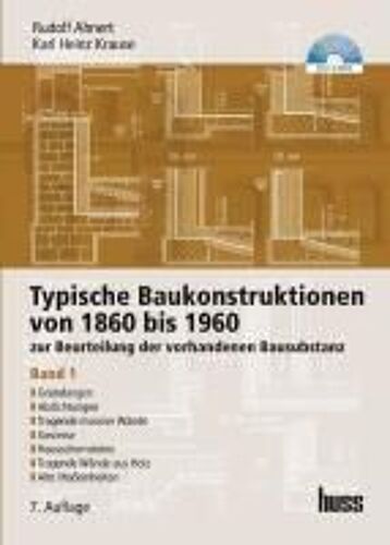 Typische Baukonstruktionen Von 1860 Bis 1960. Band 1