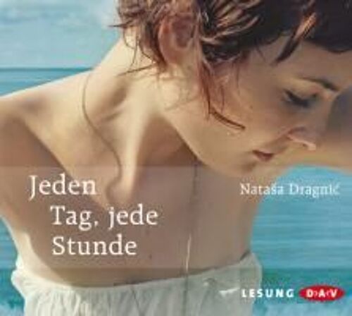 Jeden Tag, Jede Stunde