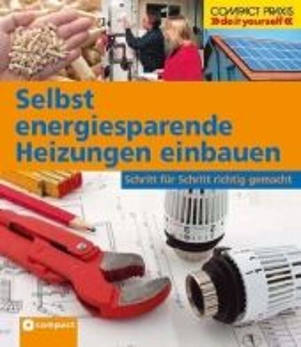 Direktor, M: Selbst Energiesparende Heizungen Einbauen
