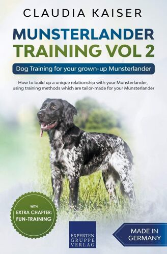 Munsterlander Training Vol 2 - Dog Training For Your Grown-Up Munsterlander