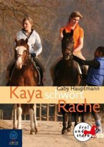 Kaya Schwört Rache