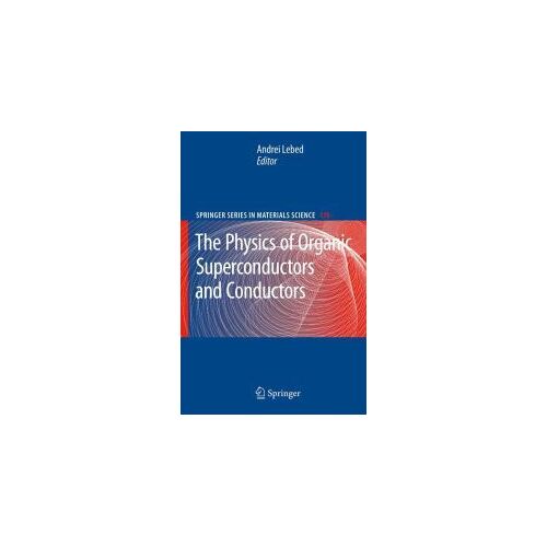 The Physics Of Organic Superconductors And Conductors