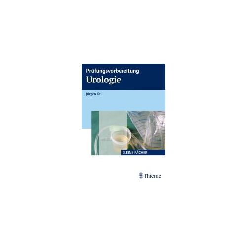 Prüfungsvorbereitung Urologie