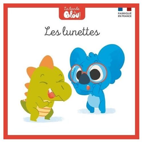 La Bande À Blou ! Tome 6 - Les Lunettes