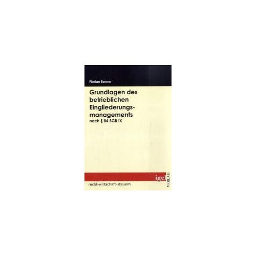 Grundlagen Des Betrieblichen Eingliederungsmanagements Nach § 84 Sgb Ix