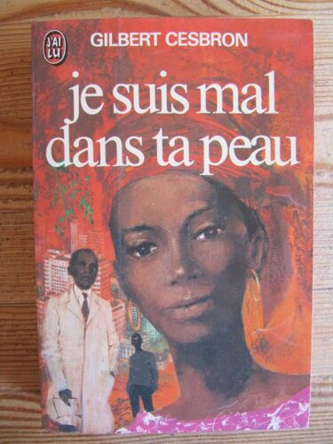 Je Suis Mal Dans Ta Peau De Gilbert Cesbron