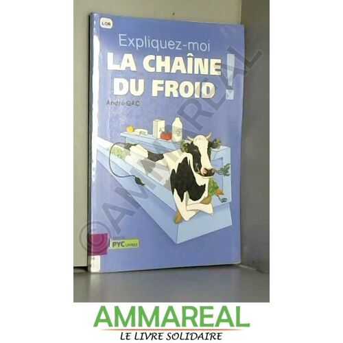 Expliquez-Moi La Chaîne Du Froid !