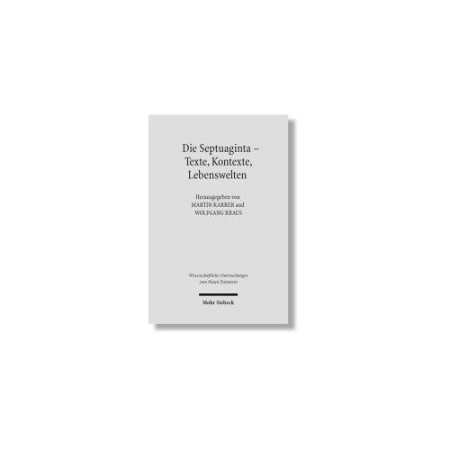 Die Septuaginta - Texte, Kontexte, Lebenswelten