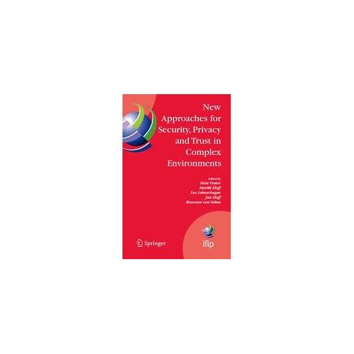 New Approaches For Security, Privacy And Trust In Complex Environments