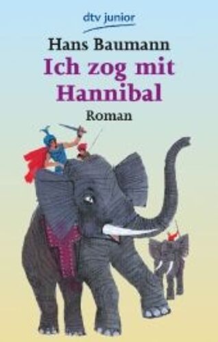 Baumann, Hans: Ich Zog Mit Hannibal