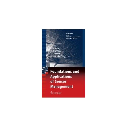 Foundations And Applications Of Sensor Management