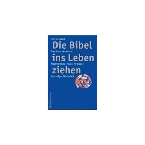 'die Bibel Ins Leben Ziehen'