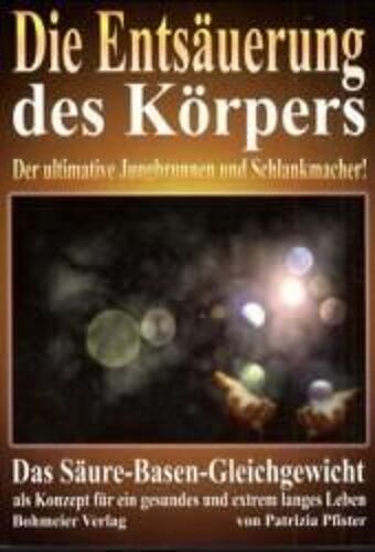 Die Entsäuerung Des Körpers