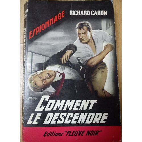 Comment Le Descendre?