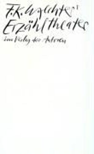 F. K. Waechters Erzähltheater