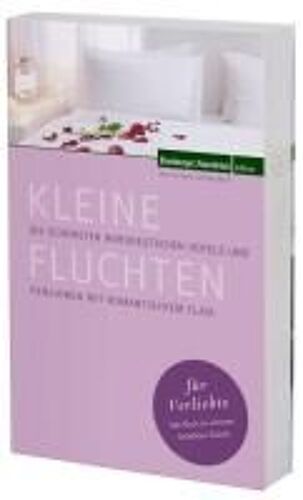 Kleine Fluchten Für Verliebte