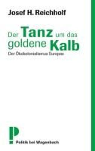 Der Tanz Um Das Goldene Kalb