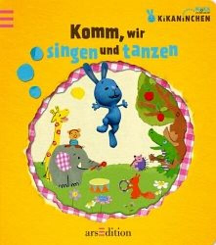 Kikaninchen: Komm, Wir Singen Und Tanzen