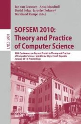 Sofsem 2010: Theory And Practice Of Computer Science