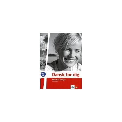 Dansk For Dig (A1-A2). Arbeitsbuch
