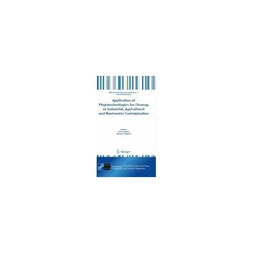 Application Of Phytotechnologies For Cleanup Of Industrial, Agricultural And Wastewater Contamination