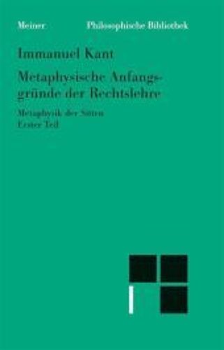 Kant, I: Metaphysische Anfangsgründe Der Rechtslehre
