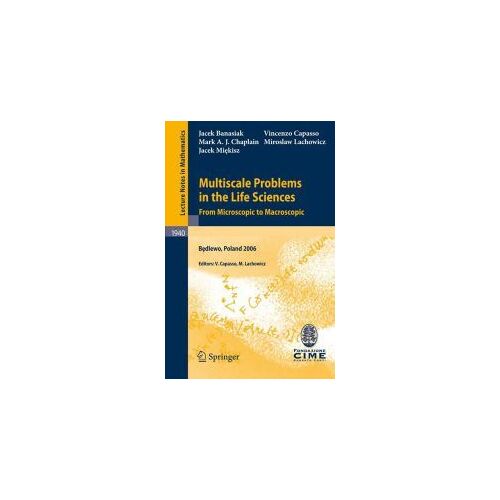 Multiscale Problems In The Life Sciences