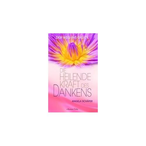 Die Heilende Kraft Des Dankens