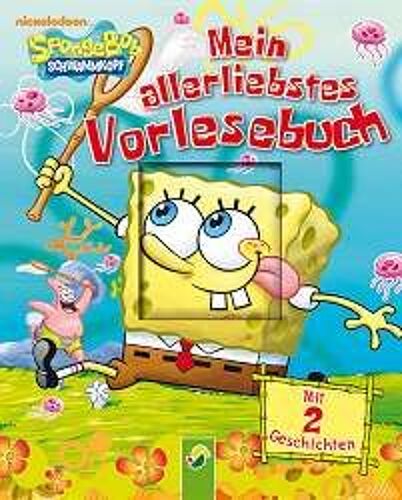 Spongebob - Mein Allerliebstes Vorlesebuch