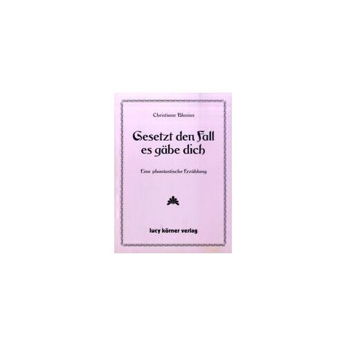 Blasius, C: Gesetzt Den Fall