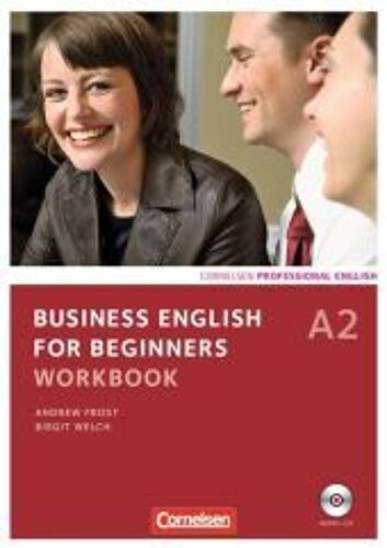 Business English For Beginners A2. Workbook Mit Cd