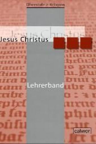 Oberstufe Religion 03 Neu. Jesus Christus. Lehrerband