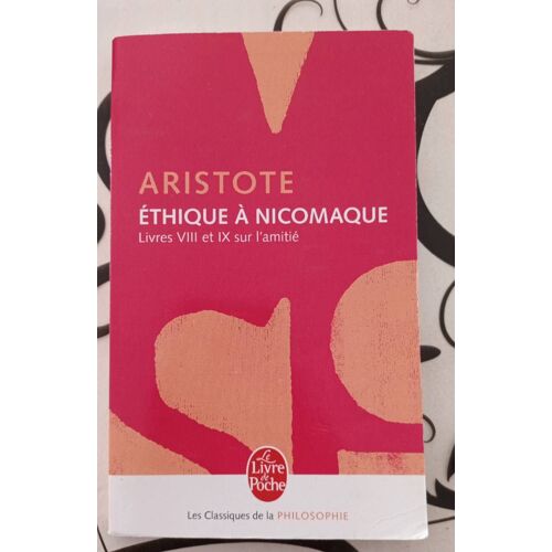 Éthique À Nicomaque Livres Vii Et Ix Sur L'amitié 